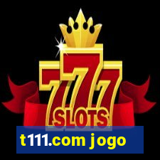 t111.com jogo